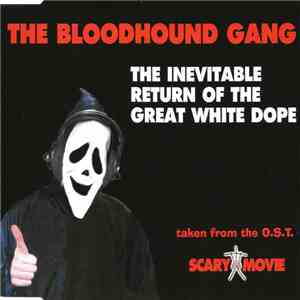 The Bloodhound Gang - The Inevitable Return Of The Great White Dope
