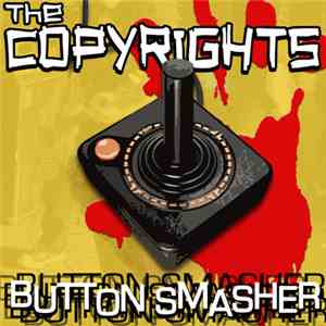 The Copyrights - Button Smasher