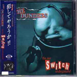 The Dundees  - The Sex Switch Underground