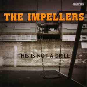 The Impellers - This Is Not A Drill