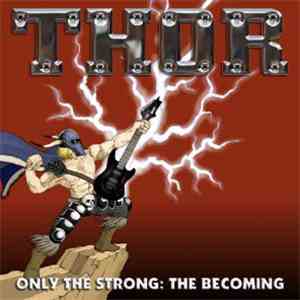 Thor  - Only The Strong: The Becoming