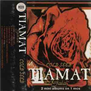 Tiamat - Gaia / Cold Seed