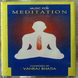 Vanraj Bhatia - Music For Meditation