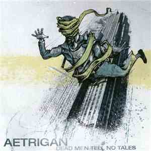 Aetrigan - Dead Men Tell No Tales