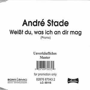 André Stade - Weißt Du, Was Ich An Dir Mag