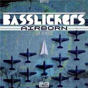 Basslickers - Airborn The Remixes