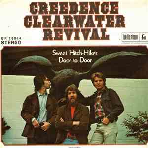 Creedence Clearwater Revival - Sweet Hitch-Hiker / Door To Door