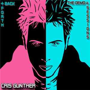 Cris Gunther - Back+Forth {The Demo+Sessions}