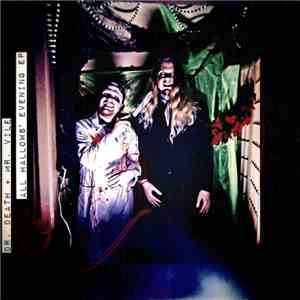 Dr. Death + Mr. Vile - All Hallows' Evening