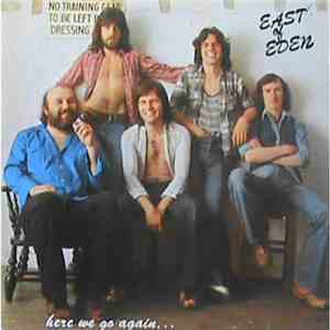 East Of Eden  - Here We Go Again…