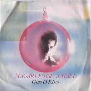 Gino D'Eliso - Magari Fosse Natale
