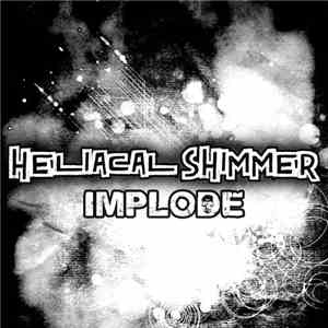 Heliacal Shimmer - Implode