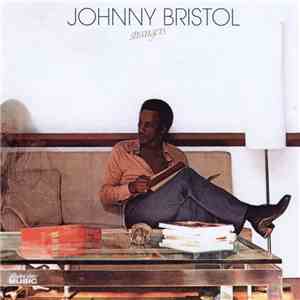 Johnny Bristol - Strangers