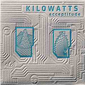 KiloWatts - Acceptitude