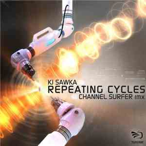 KJ Sawka, Channel Surfer - Repeating Cycles Channel Surfer Mix