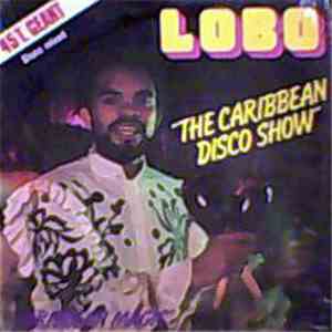 Lobo - The Caribbean Disco Show