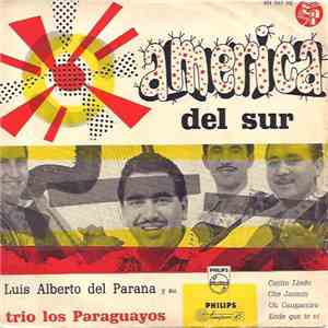 Luis Alberto Del Parana Y Su Trio Los Paraguayos - America Del Sur