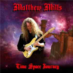 Matthew Mills - Time Space Journey