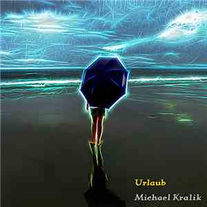 Michael Kralik - Urlaub