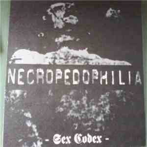 Necropedophilia - Sex Codex
