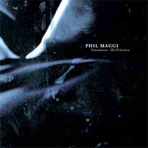 Phil Maggi - Continuum - The Primitive