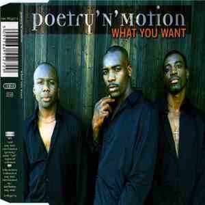 Poetry 'N' Motion  - What You Want