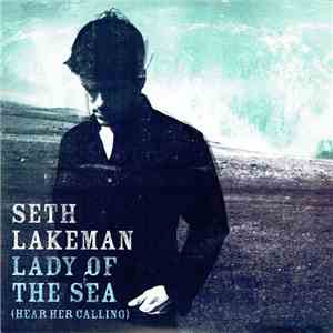 Seth Lakeman - Lady Of The Sea (Hear Her Calling)