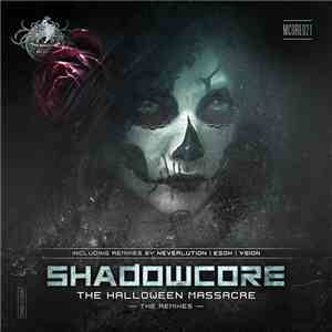 Shadowcore - The Halloween Massacre - The Remixes -
