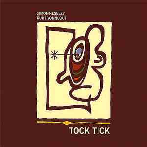 Simon Heselev / Kurt Vonnegut - Tock Tick