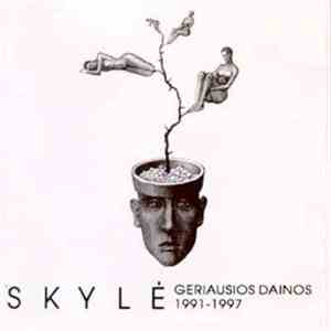 Skylė - Geriausios Dainos 1991-1997