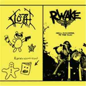 Sloth  / Rwake - Sloth / Rwake