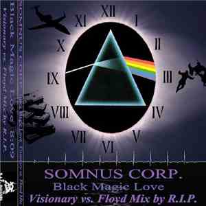 Somnus Corp - Black Magic Love (Visionary Vs. Floyd Mix)