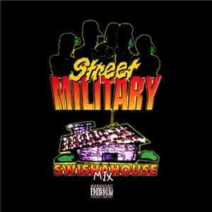 Street Military - SwishaHouse Mix