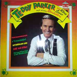 Teddy Parker und Alfons Bauer Und Seine Almdudler - Teddy Parker und Alfons ...