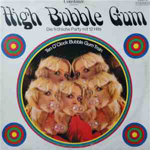 Ten O'Clock Bubble Gum Train - High Bubble Gum
