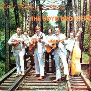 The Boyd Brothers  - Life's Railway To Heaven