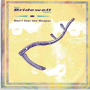The Bridewell Taxis - Don't Fear The Reaper