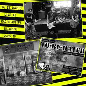 To Be Hated - Sunday Matinee Sessions - Live at Radio-Active Records