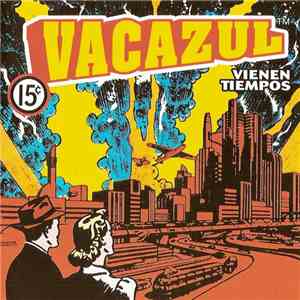 Vacazul - Vienen Tiempos