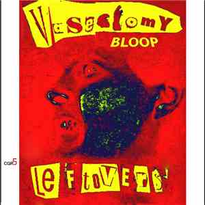 Vasectomy Leftovers - Bloop