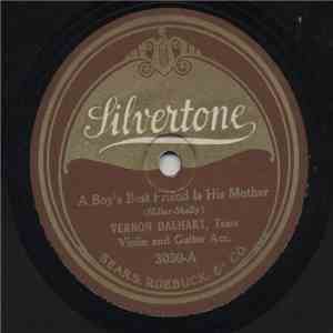 Vernon Dalhart - A Boy's Best Friend Is His Mother / The Prisoner's Song