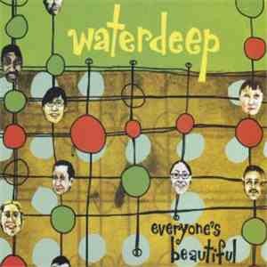 Waterdeep - Everyone's Beautiful