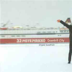 22 Pistepirkko - Downhill City (Original Soundtrack)