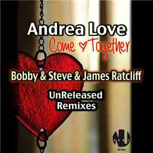 Andrea Love - Come Together (Unreleased Mixes)