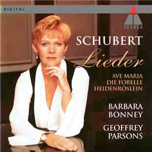 Barbara Bonney, Geoffrey Parsons, Schubert - Lieder