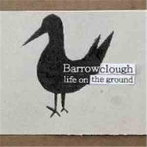 Barrowclough - Life On The Ground