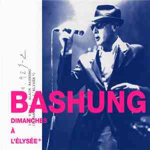 Bashung - Dimanches À L'Élysée