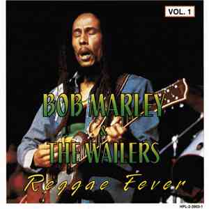 Bob Marley & The Wailers - Reggae Fever Vol. 1