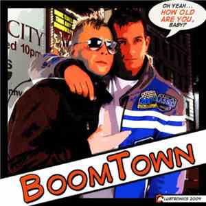 BoomTown  - How Old Are You