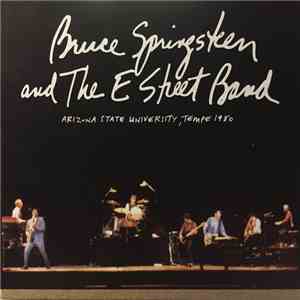 Bruce Springsteen And The E Street Band - Arizona State University, Tempe 1 ...
